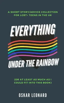 Todo lo que hay bajo el arco iris (o al menos todo lo que cabía en este libro) - Everything Under The Rainbow: (Or At Least As Much As I Could Fit Into This Book)