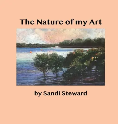 La naturaleza de mi arte - The Nature of my Art
