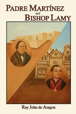 El Padre Martínez y el Obispo Lamy - Padre Martinez and Bishop Lamy