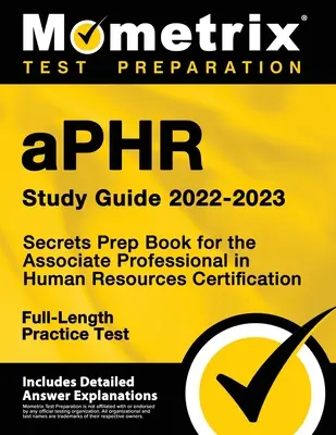 Aphr Study Guide 2022-2023 - Secrets Prep Book for the Associate Professional in Human Resources Certification, Full-Length Practice Test: [Incluye D - Aphr Study Guide 2022-2023 - Secrets Prep Book for the Associate Professional in Human Resources Certification, Full-Length Practice Test: [Includes D