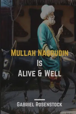 El mulá Nasrudin está vivo y coleando - Mullah Nasrudin Is Alive and Well