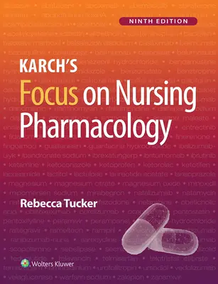 Enfoque de Karch sobre farmacología de enfermería - Karch's Focus on Nursing Pharmacology