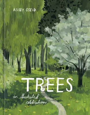 Los árboles: Una celebración ilustrada - Trees: An Illustrated Celebration