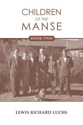 Los hijos de la mansión: Segundo libro - Children of the Manse: Book Two