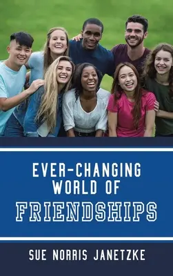 El cambiante mundo de las amistades - Ever-Changing World of Friendships