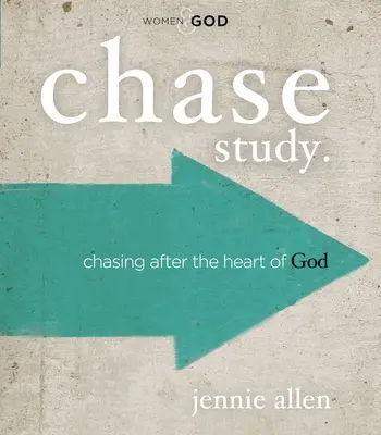 Guía de estudio bíblico Chase: Persiguiendo el corazón de Dios - Chase Bible Study Guide: Chasing After the Heart of God