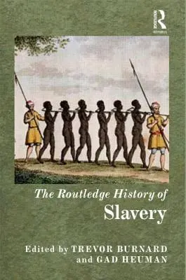 Historia de la esclavitud - The Routledge History of Slavery