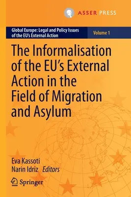 La informalización de la acción exterior de la UE en el ámbito de la migración y el asilo - The Informalisation of the Eu's External Action in the Field of Migration and Asylum