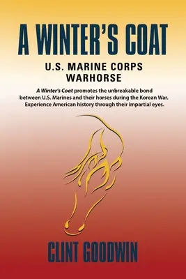 Un abrigo de invierno: Caballo de batalla del Cuerpo de Marines de EE.UU. - A Winter's Coat: U.S. Marine Corps Warhorse