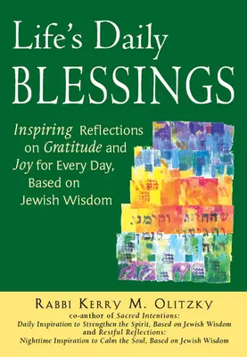 Life's Daily Blessings: Reflexiones inspiradoras sobre la gratitud y la alegría para cada día, basadas en la sabiduría judía - Life's Daily Blessings: Inspiring Reflections on Gratitude and Joy for Every Day, Based on Jewish Wisdom