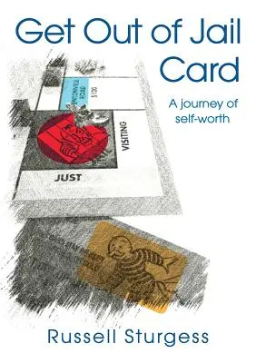 Get Out of Jail Card: Un viaje hacia la autoestima - Get Out of Jail Card: A journey of self-worth