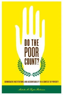 ¿Cuentan los pobres? Instituciones democráticas y rendición de cuentas en un contexto de pobreza - Do the Poor Count?: Democratic Institutions and Accountability in a Context of Poverty