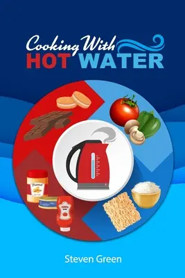 Cocinar con agua caliente - Cooking with Hot Water