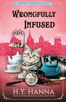 Infusión errónea: Los misterios de Oxford Tearoom - Libro 11 - Wrongfully Infused: The Oxford Tearoom Mysteries - Book 11