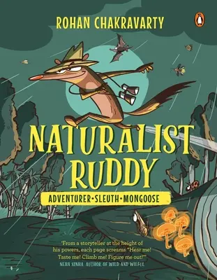 Naturalista Ruddy: Aventurero. Sleuth. Mongoose. - Naturalist Ruddy: Adventurer. Sleuth. Mongoose.