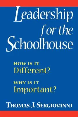 Liderazgo para la escuela: ¿En qué se diferencia? ¿Por qué es importante? - Leadership for the Schoolhouse: How is It Different? Why is It Important?