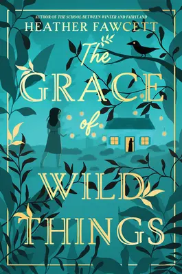 La gracia de las cosas salvajes - The Grace of Wild Things