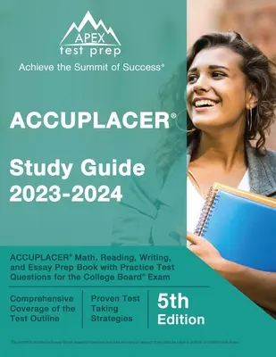 ACCUPLACER Guía de Estudio 2023-2024: ACCUPLACER Math, Reading, Writing, and Essay Prep Book with Practice Test Questions for the College Board Exam [5th - ACCUPLACER Study Guide 2023-2024: ACCUPLACER Math, Reading, Writing, and Essay Prep Book with Practice Test Questions for the College Board Exam [5th