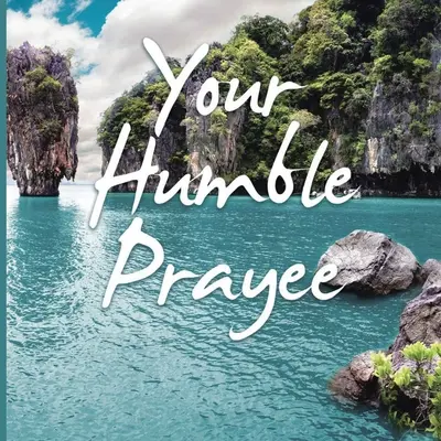 Su Humilde Oración - Your Humble Prayee