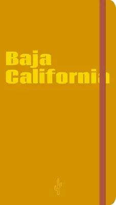 Cuaderno visual de Baja California - Baja California Visual Notebook