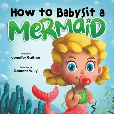 Cómo cuidar de una sirena - How to Babysit a Mermaid