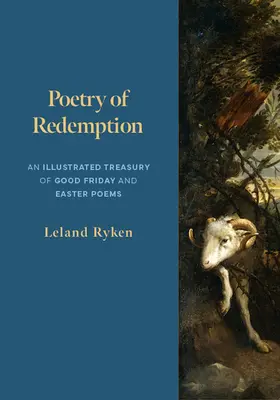 Poesía de la Redención: Tesoro ilustrado de poemas de Viernes Santo y Pascua - Poetry of Redemption: An Illustrated Treasury of Good Friday and Easter Poems