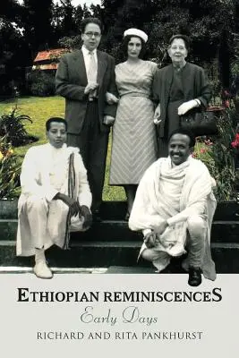 Reminiscencias etíopes: Primeros días - Ethiopian Reminiscences: Early Days