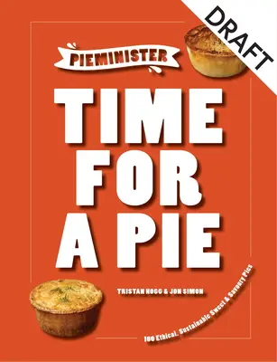 Pieminister ¡Vive y come tarta! Pastelería ética y sostenible - Pieminister Live & Eat Pie!: Ethical & Sustainable Pie-Making