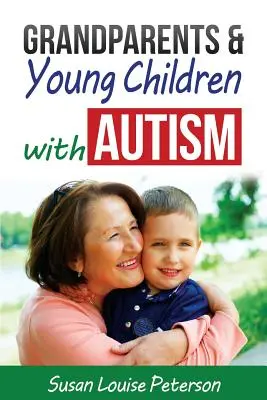 Abuelos y niños pequeños con autismo - Grandparents & Young Children with Autism