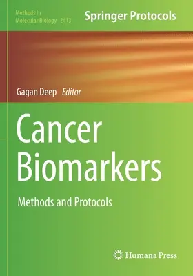 Biomarcadores del cáncer: Métodos y Protocolos - Cancer Biomarkers: Methods and Protocols