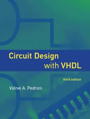 Diseño de Circuitos con Vhdl, Tercera Edición - Circuit Design with Vhdl, Third Edition