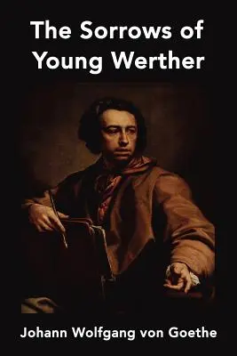 Las penas del joven Werther - The Sorrows of Young Werther