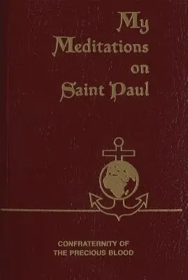 Mis meditaciones sobre San Pablo - My Meditations on Saint Paul