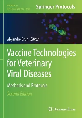 Tecnologías de vacunas para enfermedades víricas veterinarias: Métodos y protocolos - Vaccine Technologies for Veterinary Viral Diseases: Methods and Protocols