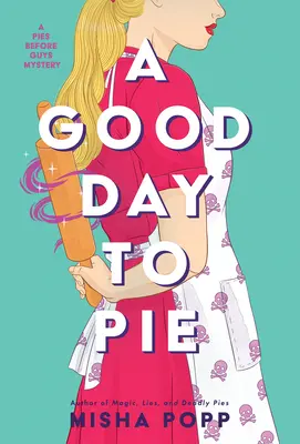 Un buen día para el pastel - A Good Day to Pie