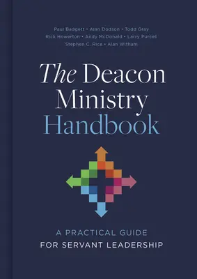 El Manual del Ministerio Diaconal: Una guía práctica para el liderazgo de servicio - The Deacon Ministry Handbook: A Practical Guide for Servant Leadership