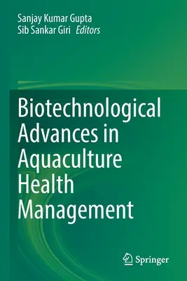 Avances Biotecnológicos en la Gestión Sanitaria de la Acuicultura - Biotechnological Advances in Aquaculture Health Management