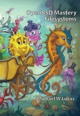 Dominio de OpenBSD: Filesystems - OpenBSD Mastery: Filesystems