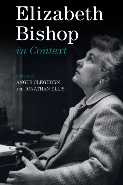 Elizabeth Bishop en su contexto - Elizabeth Bishop in Context