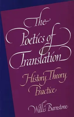 Poética de la traducción: Historia, teoría y práctica - The Poetics of Translation: History, Theory, Practice