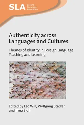 Authenticity Across Languages and Cultures: Temas de identidad en la enseñanza y el aprendizaje de lenguas extranjeras - Authenticity Across Languages and Cultures: Themes of Identity in Foreign Language Teaching and Learning