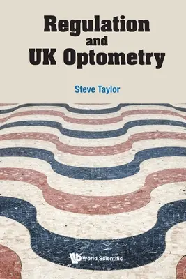 La regulación y la optometría en el Reino Unido - Regulation and UK Optometry