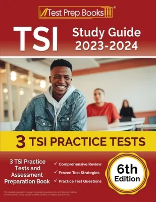 TSI Study Guide 2023-2024: 3 TSI Practice Tests and Assessment Preparation Book [6ª Edición] - TSI Study Guide 2023-2024: 3 TSI Practice Tests and Assessment Preparation Book [6th Edition]