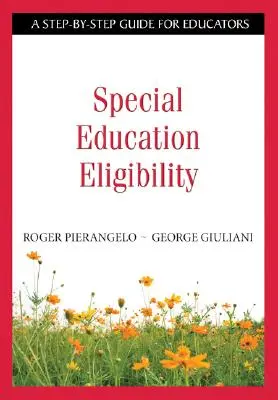 Elegibilidad para la Educación Especial: Guía paso a paso para educadores - Special Education Eligibility: A Step-By-Step Guide for Educators