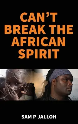 No se puede quebrar el espíritu africano - Can't Break the African Spirit