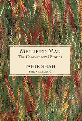 Historias del Caravasar: El hombre melificado - The Caravanserai Stories: Mellified Man