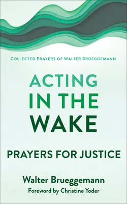 Actuar en la vigilia - Acting in the Wake