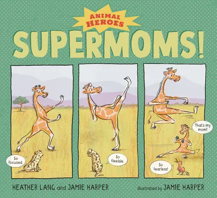 Supermadres: Héroes animales - Supermoms!: Animal Heroes