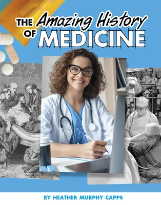 La asombrosa historia de la medicina - The Amazing History of Medicine