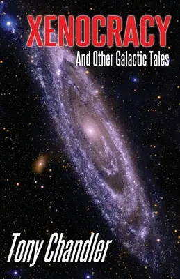 Xenocracia y otros cuentos galácticos - Xenocracy And Other Galactic Tales